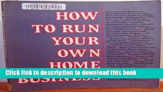 Books How to Run Your Own Home Business Free Download