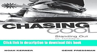 Ebook Chasing Cool: Standing Out in Today s Cluttered Marketplace Full Online