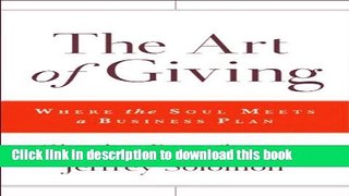 Books The Art of Giving: Where the Soul Meets a Business Plan Free Online