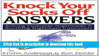 Books Knock Your Socks Off Answers: Solving Customer Nightmares and Soothing Nightmare Customers