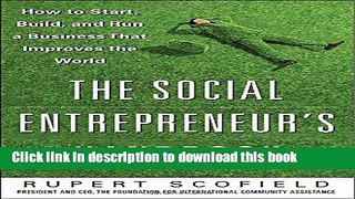 Ebook The Social Entrepreneur s Handbook: How to Start, Build, and Run a Business That Improves
