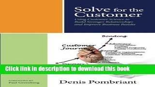 Books Solve for the Customer: Using Customer Science to Build Stronger Relationships and Improve