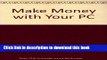 Books Make Money with Your PC!: A Guide to Starting and Running Successful Computer-Based