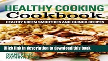 Ebook Healthy Cooking Cookbook: Healthy Green Smoothies and Quinoa Recipes Full Online
