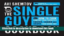 Ebook The Single Guy Cookbook: How to Cook Comfort Food Favorites Faster, Easier and Cheaper than