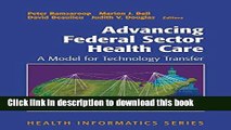 Ebook Advancing Federal Sector Health Care: A Model for Technology Transfer (Health Informatics)