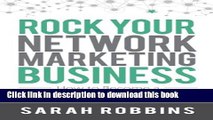 Ebook Rock Your Network Marketing Business: How to Become a Network Marketing Rock Star Full Online
