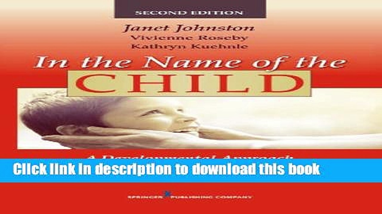 Download  In the Name of the Child: A Developmental Approach to Understanding and Helping Children