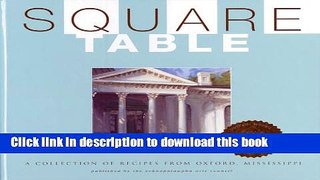 Ebook Square Table Cookbook Recipes From Oxford Mississippi Free Online