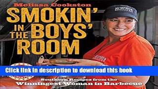 Books Smokin  in the Boys  Room: Southern Recipes from the Winningest Woman in Barbecue (Melissa