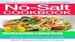 Ebook The No-Salt Cookbook: Reduce or Eliminate Salt Without Sacrificing Flavor Free Online