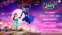 A Flying Jatt - FULL MOVIE AUDIO JUKEBOX | Tiger Shroff & Jacqueline Fernandez | Sachin-Jigar