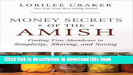 Books Money Saving Secrets of the Amish (Finding true abundance in simplicity, sharing and saving)