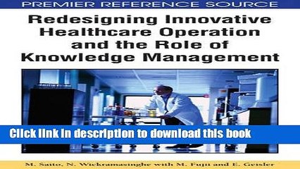 Books Redesigning Innovative Healthcare Operation and the Role of Knowledge Management Full Online