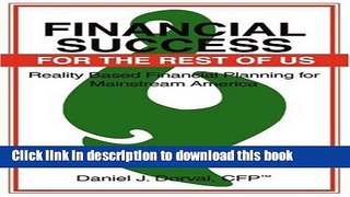 Books Financial Success for the Rest of Us: Reality Based Financial Planning for Mainstream