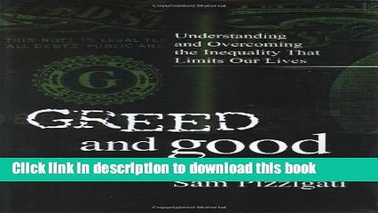 Books Greed And Good Understanding And Overcoming The Inequality That Limits Our Lives Full Online Video Dailymotion
