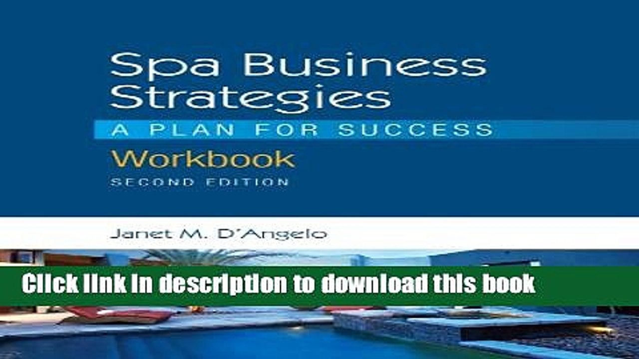 [Read PDF] Workbook for dAngelo s Spa Business Strategies: A Plan for Success Ebook Online
