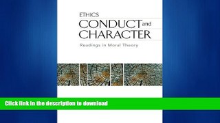Free [PDF] Downlaod  Conduct and Character: Readings in Moral Theory  FREE BOOOK ONLINE