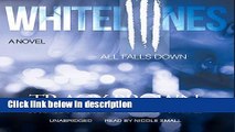 Ebook White Lines III: All Falls Down (White Lines Novels) Full Online