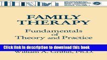 Ebook Family Therapy: Fundamentals Of Theory And Practice (Basic Principles Into Practice) Free