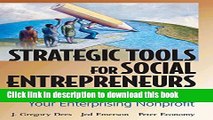 Ebook Strategic Tools for Social Entrepreneurs: Enhancing the Performance of Your Enterprising