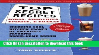 Ebook Top Secret Recipes--Sodas, Smoothies, Spirits,   Shakes: Creating Cool Kitchen Clones of