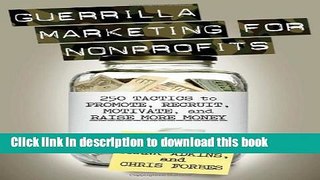 Ebook Guerrilla Marketing for Nonprofits: 250 Tactics to Promote, Motivate, and Raise More Money
