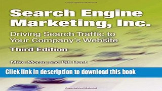 Books Search Engine Marketing, Inc.: Driving Search Traffic to Your Company s Website (3rd
