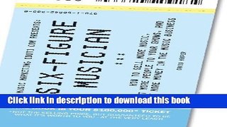 Ebook Six-Figure Musician - How to Sell More Music, Get More People to Your Shows, and Make More
