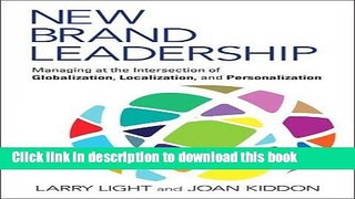Books New Brand Leadership: Managing at the Intersection of Globalization, Localization and