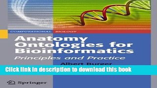Ebook Anatomy Ontologies for Bioinformatics: Principles and Practice (Computational Biology) Free
