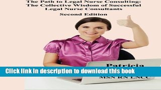 Ebook The Path to Legal Nurse Consulting, Second Edition: The Collective Wisdom  of Successful
