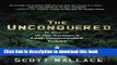 Ebook The Unconquered: In Search of the Amazon s Last Uncontacted Tribes Full Online KOMP