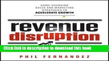 Ebook Revenue Disruption: Game-Changing Sales and Marketing Strategies to Accelerate Growth Full