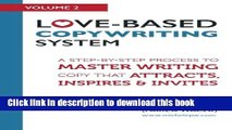 Ebook Love-Based Copywriting System: A Step-by-Step Process To Master Writing Copy That Attracts,