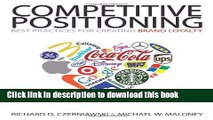 Books Competitive Positioning: Best Practices for Creating Brand Loyalty Free Online