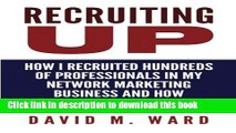 Books Recruiting Up: How I Recruited Hundreds of Professionals in my Network Marketing Business