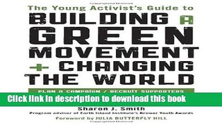 Ebook The Young Activist s Guide to Building a Green Movement and Changing the World Full Online