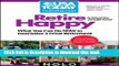 Ebook Retire Happy: What You Can Do Now to Guarantee a Great Retirement (USA TODAY/Nolo Series)