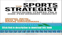 Books The Sports Strategist: Developing Leaders for a High-Performance Industry Free Online