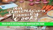 Books An American Family Cooks: From a Chocolate Cake You Will Never Forget to a Thanksgiving
