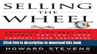 Ebook Selling The Wheel: Choosing The Best Way To Sell For You Your Company Your Customers Full