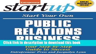 Ebook Start Your Own Public Relations Business: Your Step-By-Step Guide to Success (StartUp