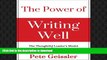 DOWNLOAD The Power of Writing Well: The Thoughtful Leader s Model for Business and Technical