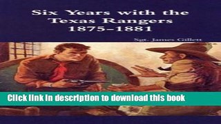 Books Six Years with the Texas Rangers 1875 to 1881 Full Online KOMP