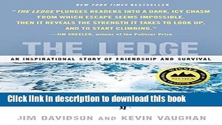 Ebook The Ledge: An Inspirational Story of Friendship and Survival Full Online KOMP