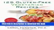 Books 125 Gluten-Free Vegetarian Recipes: Quick and Delicious Mouthwatering Dishes for the Healthy