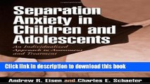 Ebook Separation Anxiety in Children and Adolescents: An Individualized Approach to Assessment and