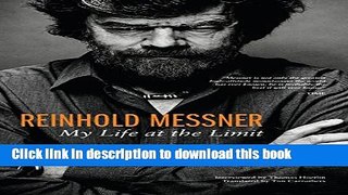 Books Reinhold Messner My Life at the - ebook (Legends   Lore) Free Online KOMP