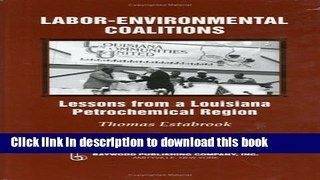 Ebook Labor-environmental Coalitions: Lessons from a Louisiana Petrochemical Region Free Online